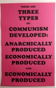 there are three types of communism developed: anarchically produced, economically produced, and economically produced